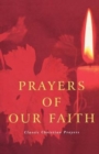 Image for Prayers of Our Faith : Classic Christian Prayers