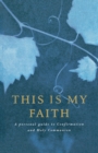 Image for This is My Faith : A Personal Guide to Confirmation and Holy Communion