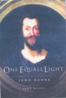 Image for One Equall Light : An Anthology of Writings by John Donne