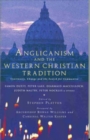 Image for Anglicanism and the Western Catholic Tradition