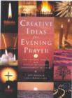 Image for Creative ideas for evening prayer  : for seasons, feasts and special occasions throughout the year