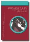Image for Embracing the day  : exploring prayer