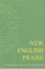 Image for New English praise  : a supplement to The new English hymnal: Full music and words