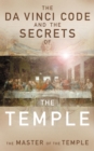 Image for The Da Vinci Code and the Secrets of the Temple : The Master of The Temple