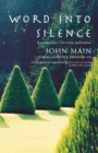 Image for Word into Silence : A Manual for Christian Meditation