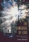 Image for The Language of Love : An Anthology on Prayer