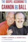 Image for The Gospel According to Cannon and Ball