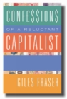 Image for Confessions of a Reluctant Capitalist