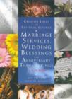 Image for Marriage services, wedding blessings and anniversary thanksgivings  : creative ideas for pastoral liturgy