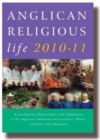 Image for Anglican Religious Life 2010-11 : A Yearbook of Religious Orders and Communities in the Anglican Communion and Tertiaries, Oblates, Associates and Companions