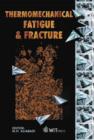 Image for Thermo metal fatigue and fracture