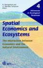 Image for Spatial economics and ecosystems  : the interaction between economics and the natural environment