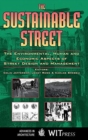 Image for The sustainable street  : the environmental, human and economic aspects of street design and management