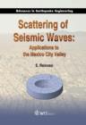 Image for Scattering of Seismic Waves with Application to the Mexico City Valley