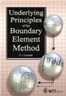Image for Underlying Principles of the Boundary Element Method