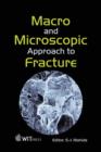 Image for Macro and Micro-scopic Approach to Fracture