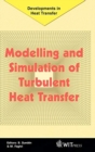 Image for Modelling and Simulation of Turbulent Heat Transfer