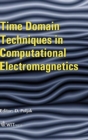 Image for Time Domain Techniques in Computational Electromagnetics
