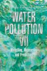 Image for Water pollution VII  : modelling, measuring and prediction