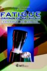 Image for Fatigue damage of materials  : experiment and analysis : 1st : International Conference