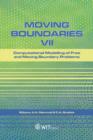 Image for Moving boundaries VII  : computational modelling of free and moving boundary problems