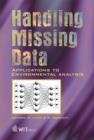 Image for Handling missing data  : applications to environmental analysis
