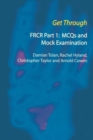 Image for Get through FRCR part 1  : 250 MCQs and two mock exams
