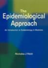 Image for The epidemiological approach  : an introduction to epidemiology in medicine