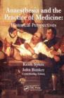 Image for Anaesthesia and the Practice of Medicine: Historical Perspectives