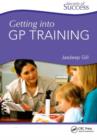 Image for Secrets of Success: Getting into GP Training