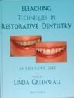 Image for Bleaching techniques in restorative dentistry  : an illustrated guide