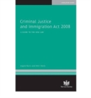 Image for Criminal Justice and Immigration Act 2008  : a guide to the new law