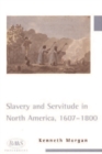 Image for Slavery and servitude in North America, 1607-1800