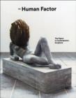 Image for The human factor  : the figure in contemporary sculpture
