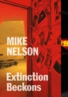 Image for Mike Nelson - extinction beckons