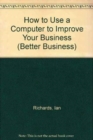 Image for How to Use a Computer to Improve Your Business