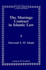 Image for The Marriage Contract in Islamic Law in the Shari&#39;ah and Personal Status laws of Egypt and Morocco