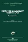 Image for European Community Energy Law:Selected Topics