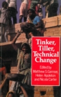 Image for Tinker, Tiller, Technical Change : Technologies from the people