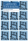 Image for Carpentry Toolmaking : An instructors guide