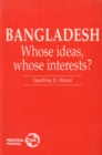 Image for Bangladesh : Whose ideas, whose interests?