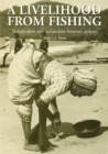 Image for A livelihood from fishing  : globalization and sustainable fisheries policies