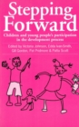 Image for Stepping forward  : children and young people&#39;s participation in the development process