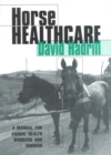Image for Horse healthcare  : a manual for animal health workers and owners