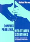Image for Complex problems, negotiated solutions  : tools and strategies for reducing conflict