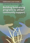 Image for Fundraising close to homeVol. 3: Building fundraising programs to attract community support