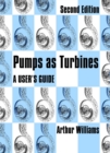 Image for Pumps as turbines  : a user&#39;s guide