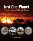 Image for Just One Planet : Poverty, Justice and Climate Change