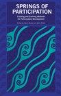 Image for Springs of participation  : creating and evolving methods for participatory development