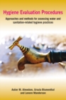 Image for Hygiene evaluation procedures  : approaches and methods for assessing water- and sanitation-related hygiene practices